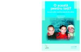 n România. O [coal` pentru to]i? - Oportunitati egale · 2019. 9. 23. · Accesul copiilor romi la o educa]ie de calitate - Raport de cercetare - Gelu Duminic` Ana Ivasiuc Lucrare