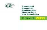 Raport CAFR 2011 PdA 1 2012 · 2017. 5. 30. · nite în activitatea de audit financiar şi conexe activităţii de audit şi pentru implicarea pro-activă în soluţionarea problemelor