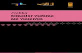 07 machet-FEMEILE victime 2016 NEW - UNDP · 2016. 7. 28. · Design și machetare: ... În prezent, este în curs de elaborare un nou Program naţional de asigurare a egalităţii