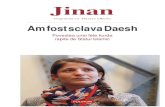 Am fost sclava Daesh: povestea unei fete kurde răpite de ...Povestea unei fete kurde rapite de Statul lslamic Jinan împreună cu Thierry Oberlé Am fost sclava Daesh Traducere de