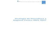Strategia de Dezvoltare a Regiunii Centru 2021-2027€¦ · Resurse umane, incluziune socială, ocupare și sănătate Mediu, eficiență energetică și schimbări climatice Turism