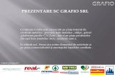 PREZENTARE SC GRAFIO SRL - Cylex · 2014. 6. 11. · confecții metalice , precum: hale metalice , stâlpi , grinzi ,platforme,profile C,U,Z,etc , dar si pe piața produselor din