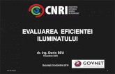 EVALUAREA EFICIENTEI ILUMINATULUI · 2020. 6. 29. · EVALUAREA EFICIENTEI ILUMINATULUI - ILUMINAT INTERIOR 10.10.2014 4 Standardul european EN15193, devenit standard românesc în