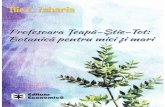 Profesoara Teapa-Stie-Tot: Botanica pentru mici si mari Teapa... · 2017. 1. 23. · Aqa cd, fbrd sd mai stea pe gAnduri, onorata Profesoard-Jeapa declanqd campania de organizare