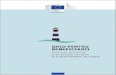 GHID PENTRU BENEFICIARII - European Commission...GHID PENTRU BENEFICIARII FONDURILOR STRUCTURALE ȘI DE INVESTIȚII EUROPENE ȘI AI INSTRUMENTELOR UE CONEXE 6 1. INTRODUCERE Lansată