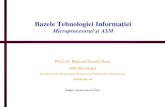 Bazele Tehnologiei Informaţiei - ASEBazele Tehnologiei Informaţiei Microprocesorul şi ASM 2 Conţinut • Componentele arhitecturale de bază ale microprocesorului • Regiştrii