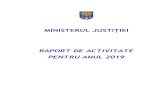 MINISTERUL JUSTIȚIEI · 2020. 2. 17. · Ministerul Justiţiei îşi desfăşoară activitatea în baza Hotărârii Guvernului nr.698 din 30.08.2017 cu privire la organizarea și