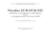 Nicolae JURAVSCHI - asm.md · Lucrarea Nicolae Juravschi, dublu campion olimpic sau campionul invincibil din colecția „Legendele sportului moldovenesc” este consacrată marelui