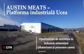 AUSTIN MEATS Platforma industrială Ucea...procesare carne și platforme betonate/ asfaltate. •Teren intravilan 24.034 mp, aferent CF 100277, cu construcțiile aferente –hale producție,