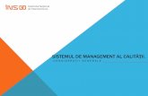 SISTEMUL DE MANAGEMENT AL CALITĂŢII....Standardul SM SR EN ISO 9001:2015 – specifică cerinţele pentru un sistem de management al calităţii atunci cînd o organizaţie: Are
