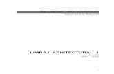 LIMBAJ ARHITECTURAL 1note de curs – cuprins Argument I. Atributele vitruviene ca surse ale expresiei arhitecturale - firmitas şi expresia tectonic ă - utilitas şi expresia func