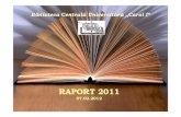Biblioteca Centrală Universitară „Carol I“restitutio.bcub.ro/bitstream/123456789/94/1/raport_2011... · 2016. 4. 21. · 1. MANAGEMENT. STRUCTURA ORGANIZATORIC Ă.RESURSE 2.