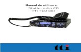 Manual de utilizare · 2013. 11. 14. · Statia radio TCB-881 este proiectata pentru a avea o buna performanta in orice conditii de operare, s-au utilizat structuri robuste si parti