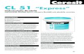 CL 51 “Express” · 2018. 4. 6. · primul strat de Ceresit CL 51 “Express” cât acesta este încă proaspăt și acoperit apoi cu al doilea strat de material. După aproximativ