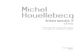 Interventii 2: Urme - Michel Houellebecq - Libris.ro 2...148 Michel Houellebecq lucrurile în acest sens: angajatii de sex masculin sunt tâmpiti, lene$, certäreti, indisciplinati