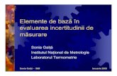 Elemente de bazăîn evaluarea incertitudinii de măsurare · 2014. 4. 5. · Sonia Gaiţă – INM Ianuarie 2005 Incertitudinea de măsurare (I) Guide to the Expression of Uncertainty