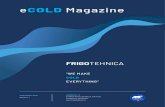 eCOLD Magazine - Frigotehnica · 2020. 12. 8. · Se pune accentul pe implementarea si dezvoltarea unor procese operationale ... doresc mai mult si ca doar prin munca voi obtine succesul