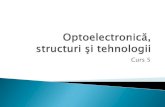 Realizarea fizică a dispozitivelor optoeletronicerf-opto.etti.tuiasi.ro/docs/files/OSTC_Curs_5.pdfSe foloseste un gel cu undice de refractie egal cu al fibrelor Se aduna pierderile