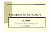 Facultatea de Agricultură RAPORT · ADMITERE Pentru informarea elevilor şi a cadrelor didactice, echipele de promovare au folosit aproximativ: 5400 mape recrutare, 1000 carnete,
