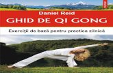DANIEL REID este autorul mai multor cărţi despre medicina … · 2016. 2. 7. · zilnică a exerciţiilor elementare de qi gong prezentate în cartea mea anterioară qi gong. Manual