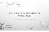 Siguranta si securitatea sterilizarii - Sanatate Romania...• FAZA DE MANAGEMENT AL RISCURILOR INVESTIGAREA SOLUTIILOR ESTE FAZA CEA MAI COMPLEXA A ANALIZEI RISCURILOR SI CARE DE