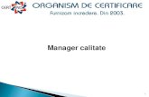Presentazione standard di PowerPoint · 2020. 9. 25. · SR EN ISO 9001:2015 Sistemede management al calitatii. Cerinte ... sistemul de management al calitatii implementat într-o