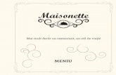 MENIU - Restaurant Maisonette · 2021. 4. 19. · MENIU. Supe Ciorba de Burta 18 lei (350ml) (burta de vita, smantana, ulei de masline) Supa frantuzeasca de ceapa 14 lei (350ml) (ceapa,