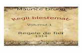 Maurice Druon101books.ru/pdf/maurice-druon-regii-blestemati-vol1... · 2020. 2. 20. · Regii blestemaţi vol. 1 Prefaţă Înainte de a semna romane istorice, abundente şi dinamice,