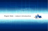Pagini Web noțiuni introductive - Diferitetic.diferite.ro/wp-content/uploads/2019/05/TIC_IX_C19.pdf · 2019. 5. 6. · 1. Aspecte generale Site web = pagini web multimedia (conțin:texte,imagini,animații),
