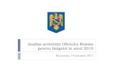 Analiza activităţii Oficiului Român pentru Imigrări în anul 2010igi.mai.gov.ro/sites/all/themes/multipurpose_zymphonies... · 2017. 5. 23. · `Planul de acţiune pentru implementarea