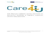 IO4 Manual CARE4U pentru formare încare4u-project.eu/wp-content/uploads/2017/11/CARE4U-IO4...Politica CARE4U pe scurt pentru autoritățile europene, centrale și regionale și locale