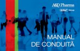 MANUAL DE CONDUITĂ - A&D Pharma · 2019. 7. 30. · CALITATEA SERVICIILOR ȘI A PRODUSELOR Manual de conduitĂ 8. Creativitatea și inovarea reprezintă o constantă în tot ceea