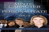 Minte Caracter si¸-vol.2.pdf · 2020. 12. 2. · 10 Minte Caracter si¸ Personalitate vol.2 ajunge la maturitate cu caractere deformate si¸ mintea dezechilibrat˘a. Ei vor ﬁ capabili