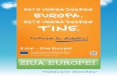ZIUA EUROPEIfonduri-ue.gov.ro/.../05_mai/Ziua-Europei-9-mai-2013.pdf · 2013. 5. 9. · Ziua Europei (9 mai) sãrbãtoreºte pacea ºi unitatea în Europa. Data marcheazã aniversarea