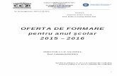 OFERTA DE FORMARE pentru anul şcolar 2015 – 2016