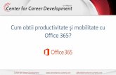 Cum obtii productivitate şi mobilitate cu Office 365?