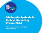 Idei principale Mobile Marketing Forum 2014