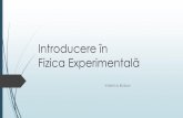 Introducere in Fizica experimental¤’ - Introducere in Fizica experimental¤’ Author Vali Created Date