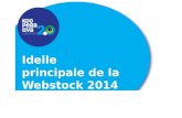 Idei principale Webstock 2014